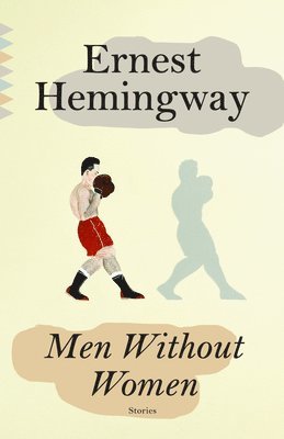 Ernest Hemingway - Men Without Women, Häftad