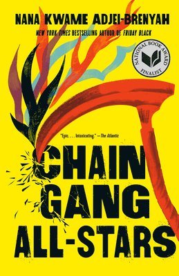 Chain Gang All Stars: A Read with Jenna Pick: A Novel av Nana Kwame Adjei-Brenyah