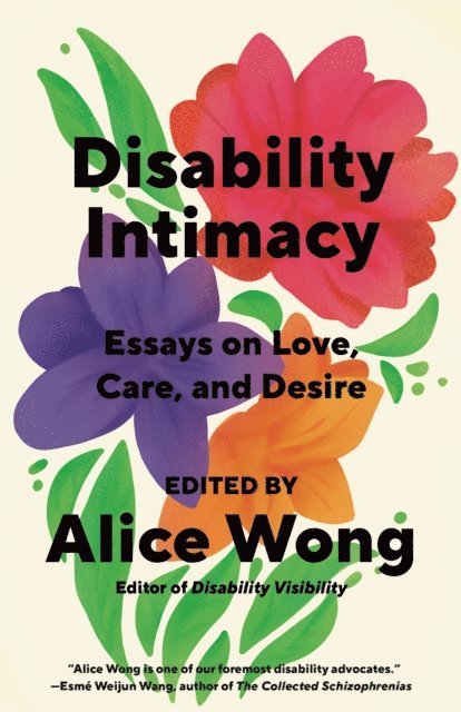 Alice Wong - Disability Intimacy, E-bok