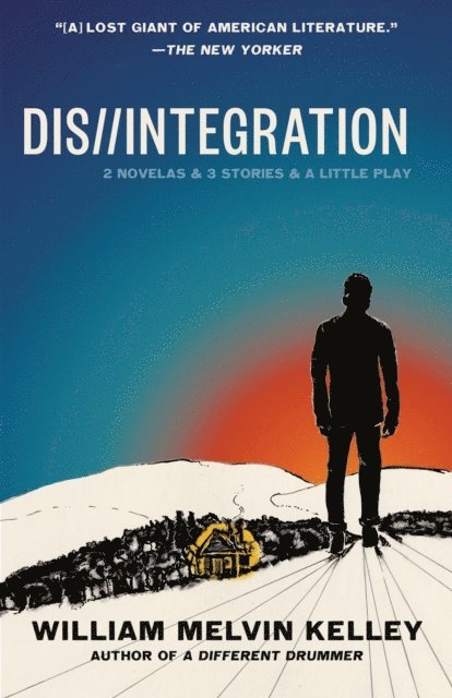 William Melvin Kelley - Dis//Integration, E-bok