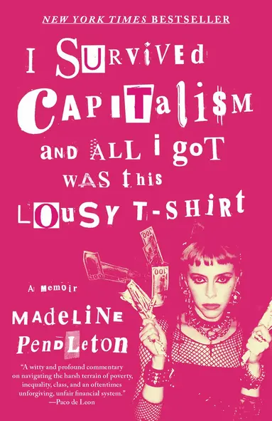 I Survived Capitalism and All I Got Was This Lousy T-Shirt