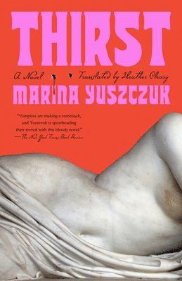 Marina Yuszczuk - Thirst, Häftad
