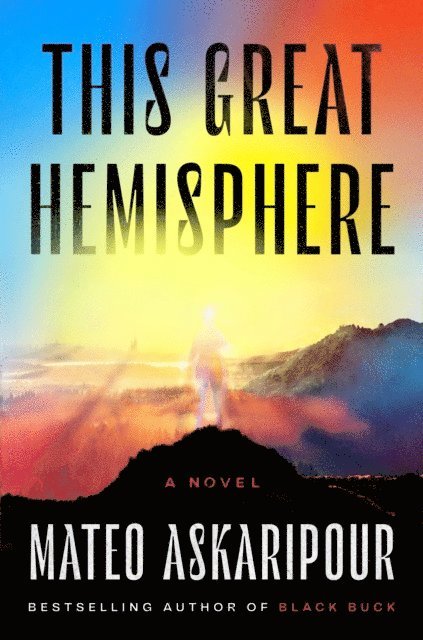 Mateo Askaripour - This Great Hemisphere, E-bok
