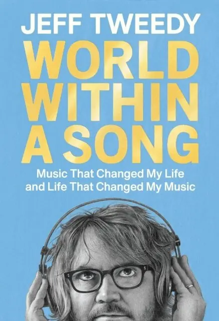 Jeff Tweedy - World Within a Song, Inbunden. Tillgänglighet: Lägg i varukorg