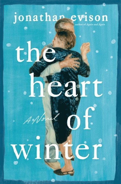 Jonathan Evison - Heart of Winter, E-bok