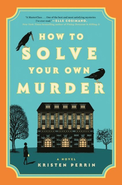 Kristen Perrin - How to Solve Your Own Murder, E-bok