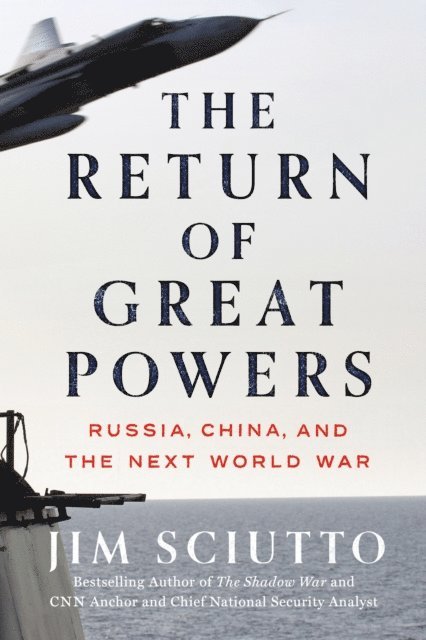 Jim Sciutto - Return of Great Powers, E-bok
