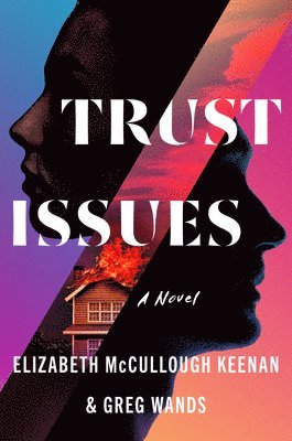Elizabeth McCullough Keenan, Greg Wands - Trust Issues, Inbunden