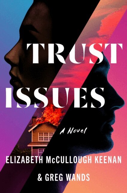 Greg Wands, Elizabeth McCullough Keenan - Trust Issues, E-bok