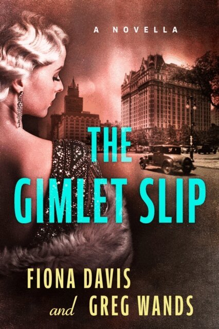 Greg Wands, Fiona Davis - Gimlet Slip, E-bok