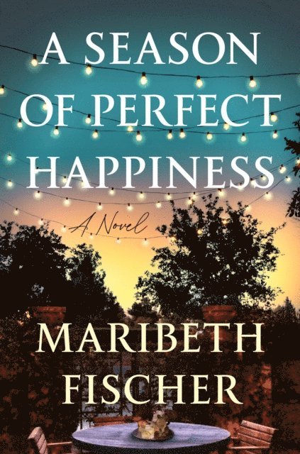 Maribeth Fischer - Season of Perfect Happiness, E-bok