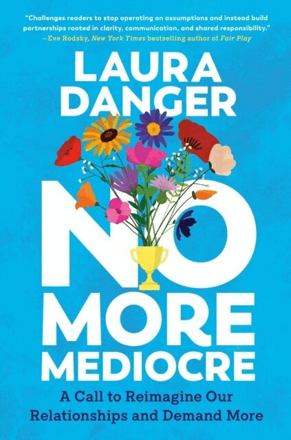 Laura Danger - No More Mediocre, E-bok