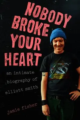 Nobody Broke Your Heart