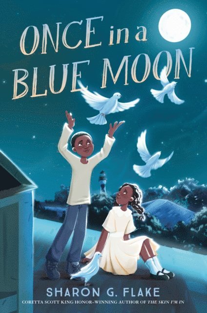 Sharon G. Flake - Once in a Blue Moon, E-bok