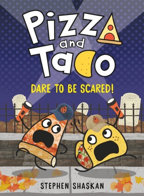 Stephen Shaskan - Pizza and Taco: Dare to Be Scared!, E-bok