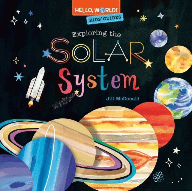 Jill McDonald - Hello, World! Kids' Guides: Exploring the Solar System, E-bok
