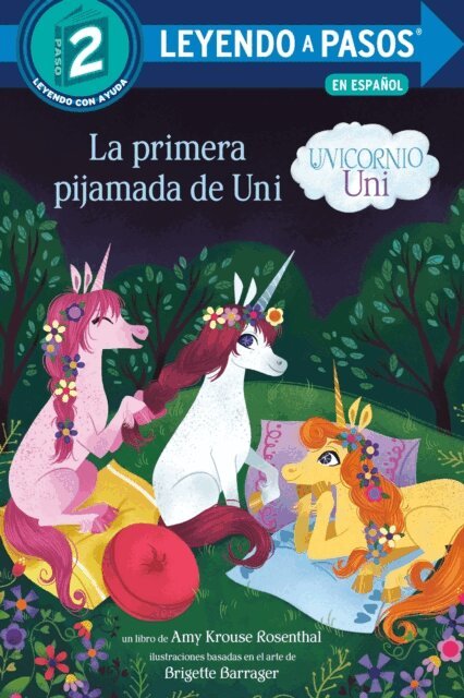 Amy Krouse Rosenthal - La primera pijamada de Uni (Unicornio uni)(Uni the Unicorn Uni's First Sleepover Spanish Edition), E-bok