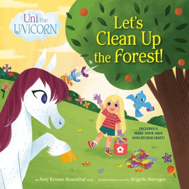 Amy Krouse Rosenthal - Uni the Unicorn: Let's Clean Up the Forest!, E-bok