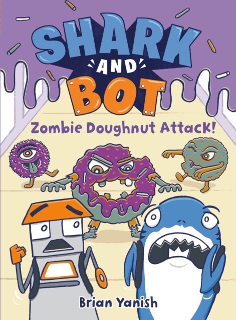 Brian Yanish - Shark and Bot #3: Zombie Doughnut Attack!, E-bok