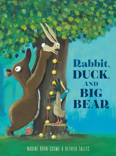 Nadine Brun-Cosme - Rabbit, Duck, and Big Bear, E-bok