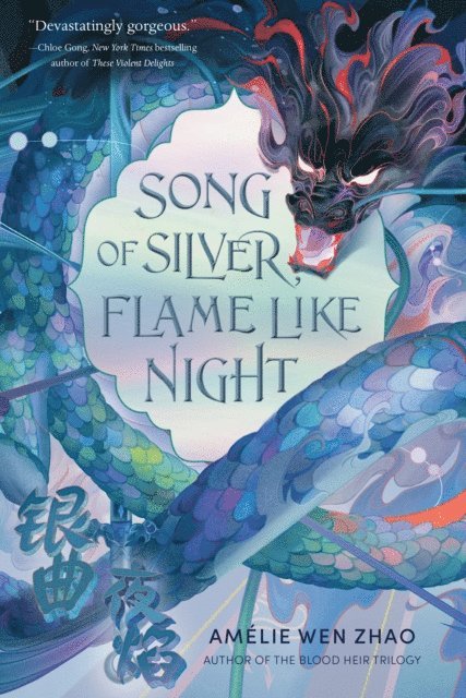 Amelie Wen Zhao - Song of Silver, Flame Like Night, E-bok