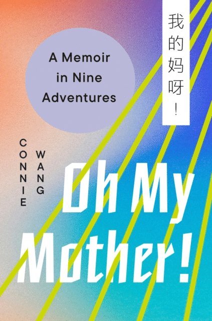 Connie Wang - Oh My Mother!, E-bok