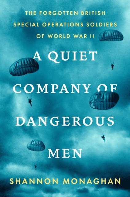 Shannon Monaghan - Quiet Company of Dangerous Men, E-bok