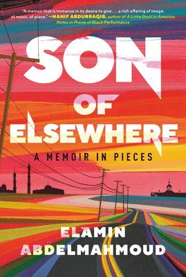 Elamin Abdelmahmoud - Son of Elsewhere: A Memoir in Pieces, Häftad. Tillgänglighet: Lägg i varukorg