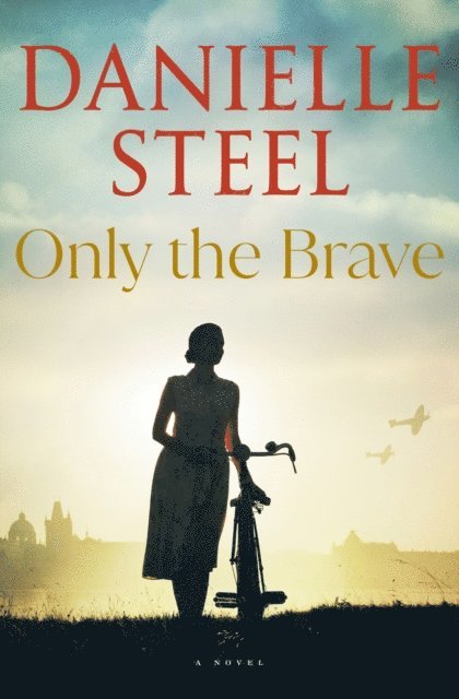 Danielle Steel - Only the Brave, E-bok