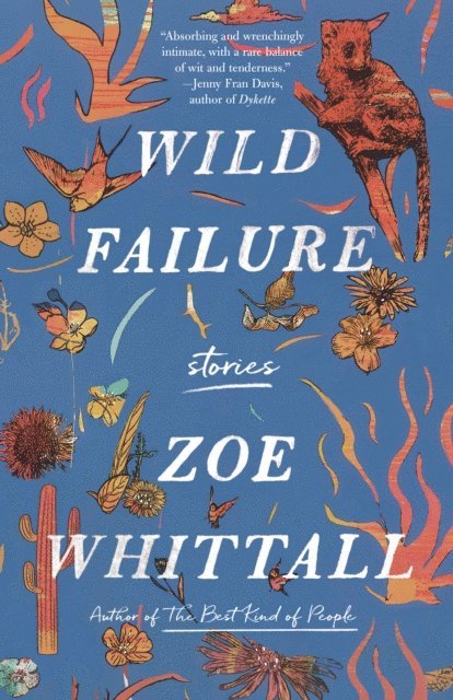Zoe Whittall - Wild Failure, E-bok