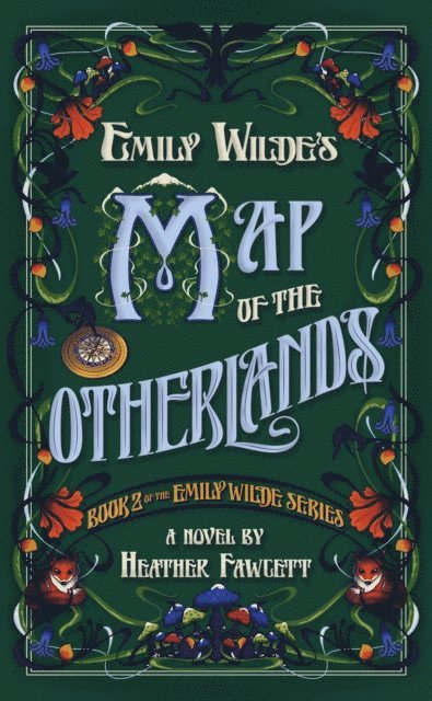 Heather Fawcett - Emily Wilde's Map of the Otherlands, E-bok
