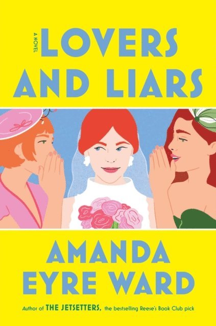 Amanda Eyre Ward - Lovers and Liars, E-bok