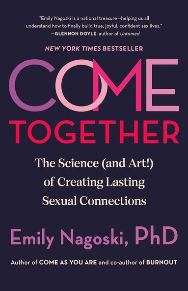 Emily Nagoski - Come Together, Häftad