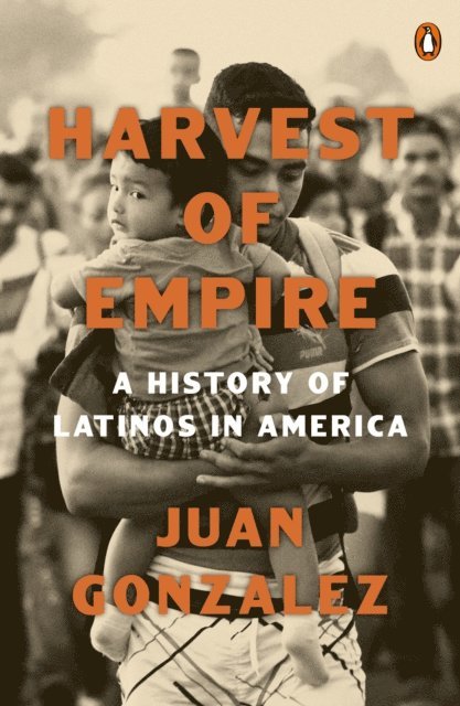 Juan Gonzalez - Harvest of Empire, E-bok