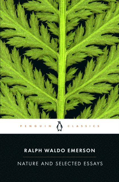 Ralph Waldo Emerson, Larzer Ziff - Nature and Selected Essays, E-bok