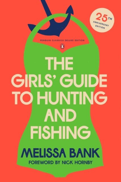 Melissa Bank - Girls' Guide to Hunting and Fishing, E-bok