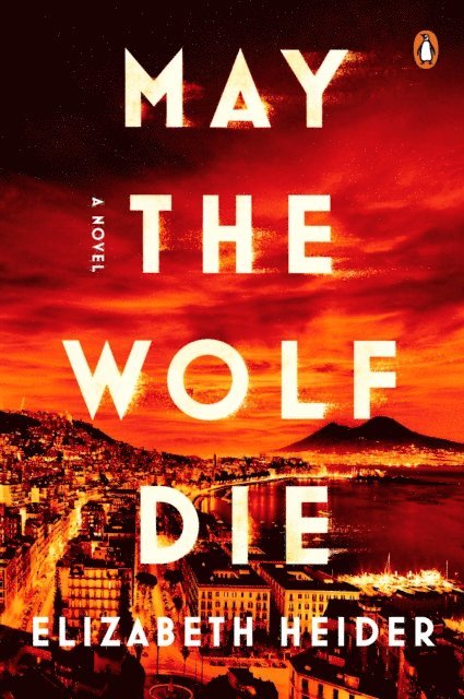 Elizabeth Heider - May the Wolf Die, E-bok