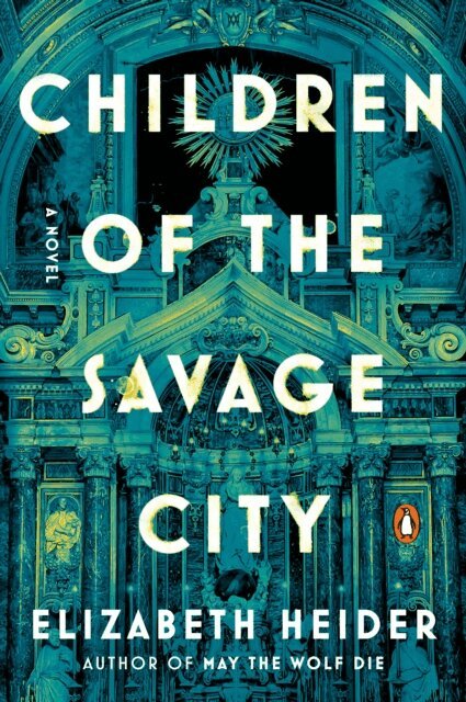 Elizabeth Heider - Children of the Savage City, E-bok