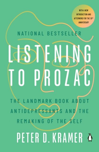 Peter D. Kramer - Listening to Prozac, E-bok