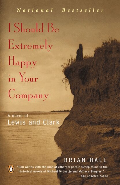 Brian Hall - I Should Be Extremely Happy in Your Company, E-bok