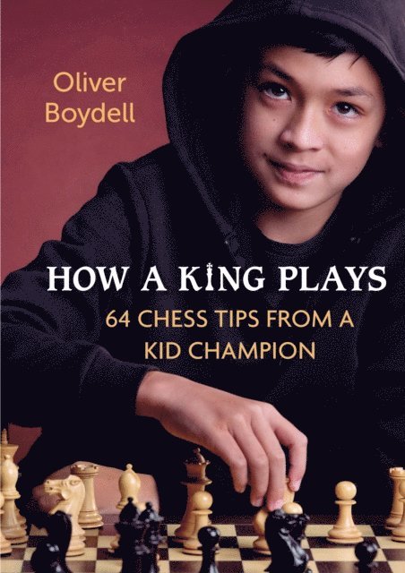 Oliver Boydell - How a King Plays, E-bok