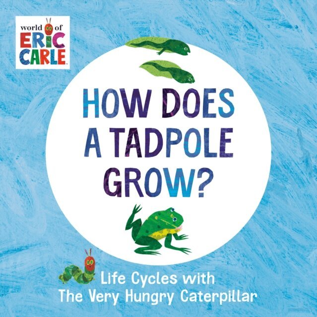 Eric Carle - How Does a Tadpole Grow?, E-bok