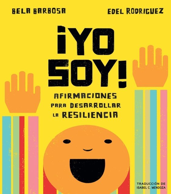 Bela Barbosa, Adriana Dominguez - Yo soy!: Afirmaciones para desarrollar la resiliencia, E-bok