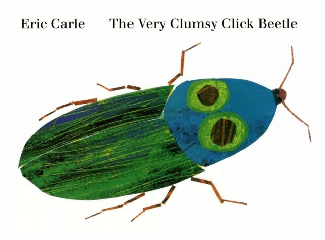 Eric Carle - Very Clumsy Click Beetle, E-bok