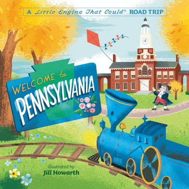 Watty Piper - Welcome to Pennsylvania: A Little Engine That Could Road Trip, E-bok