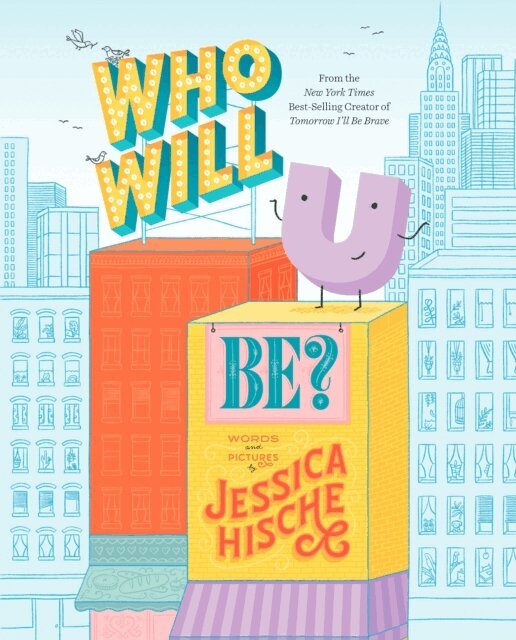 Jessica Hische - Who Will U Be?, E-bok
