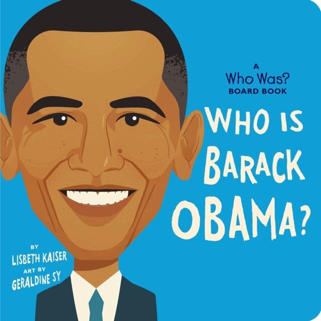Lisbeth Kaiser - Who Is Barack Obama?: A Who Was? Board Book, E-bok