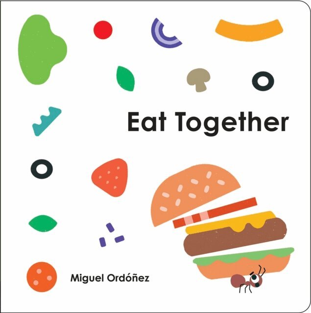 Miguel Ordonez - Eat Together, E-bok