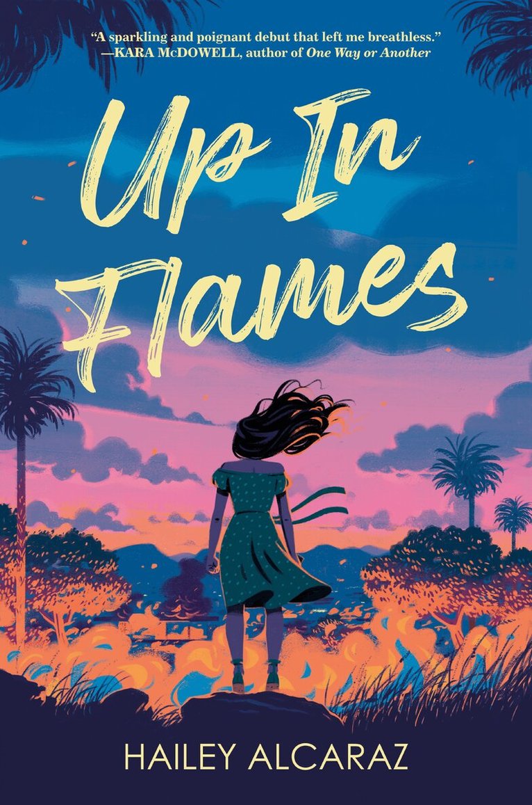Hailey Alcaraz - Up in Flames, Inbunden