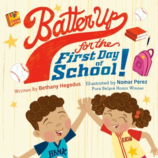Bethany Hegedus - Batter Up for the First Day of School!, E-bok